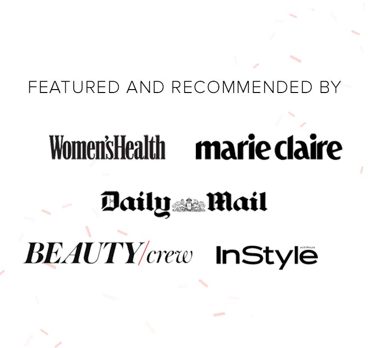 Featured and Recommended By Women's Health, Marie Claire, Daily Mail, Beauty Crew, InStyle